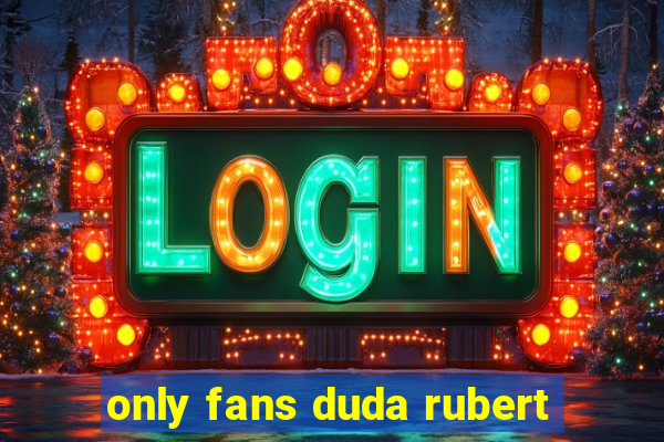 only fans duda rubert